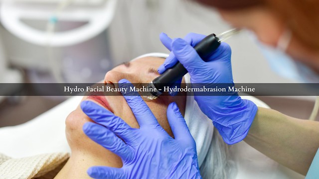 Hydro Facial Machine: Revolutionizing Skincare